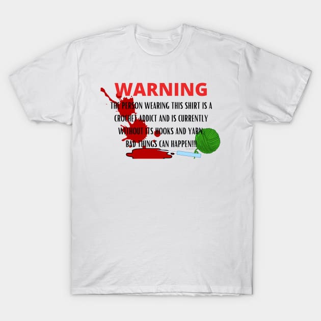 WARNING Crochet Addict T-Shirt by Desert Hippie Boutique